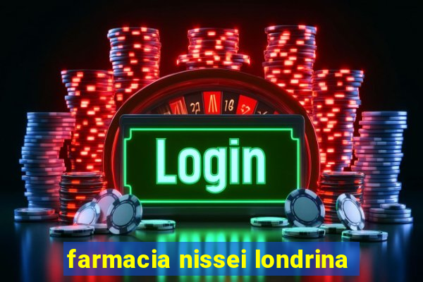 farmacia nissei londrina